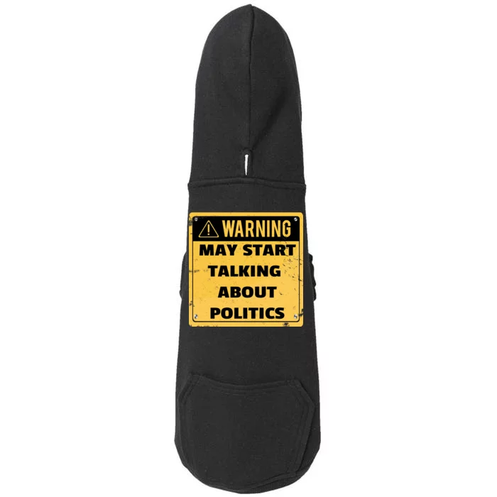 Warning May Start Talking About Politics Doggie 3-End Fleece Hoodie