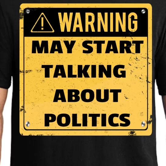 Warning May Start Talking About Politics Pajama Set