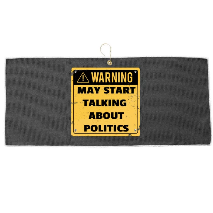 Warning May Start Talking About Politics Large Microfiber Waffle Golf Towel