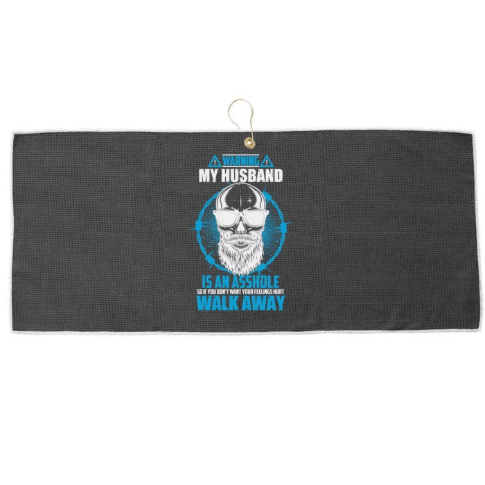 Warning My Husband Is An Asshole Walk Away Large Microfiber Waffle Golf Towel