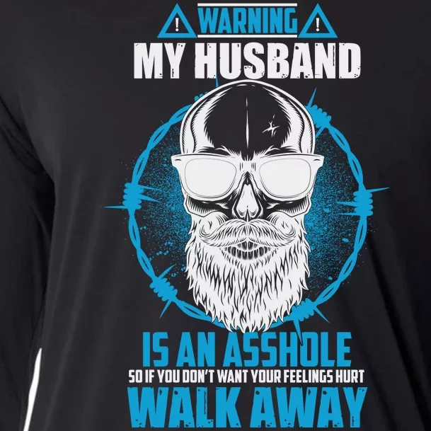 Warning My Husband Is An Asshole Walk Away Cooling Performance Long Sleeve Crew