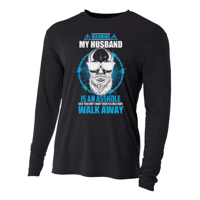 Warning My Husband Is An Asshole Walk Away Cooling Performance Long Sleeve Crew