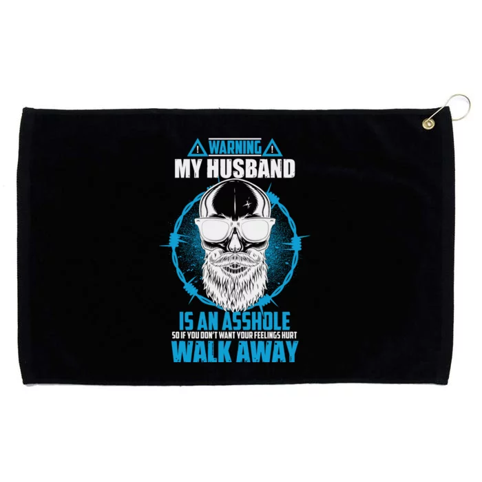 Warning My Husband Is An Asshole Walk Away Grommeted Golf Towel