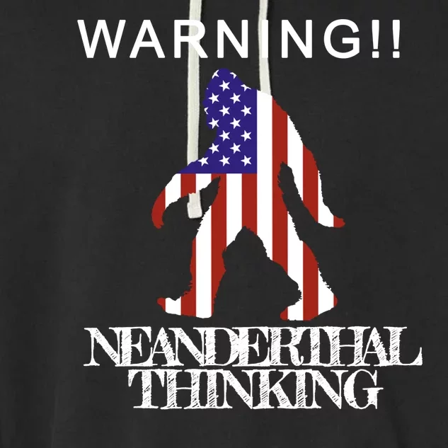 Warning Neanderthal Thinking Bigfoot Garment-Dyed Fleece Hoodie