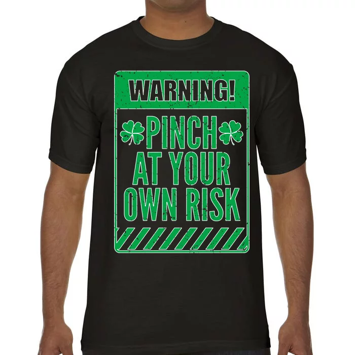 Warning Pinch At Your Own Risk Comfort Colors T-Shirt