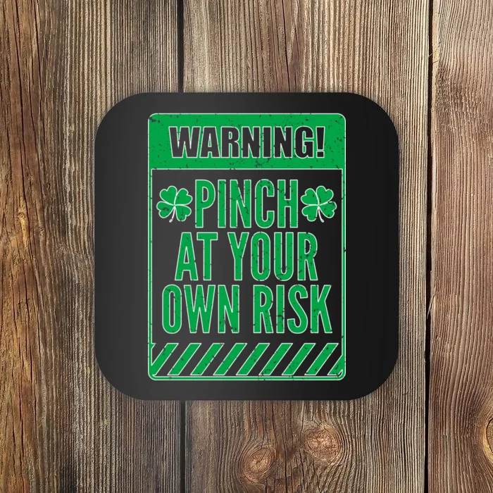 Warning Pinch At Your Own Risk Coaster