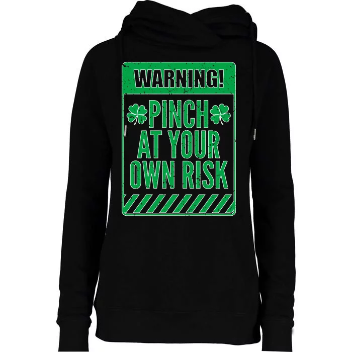 Warning Pinch At Your Own Risk Womens Funnel Neck Pullover Hood