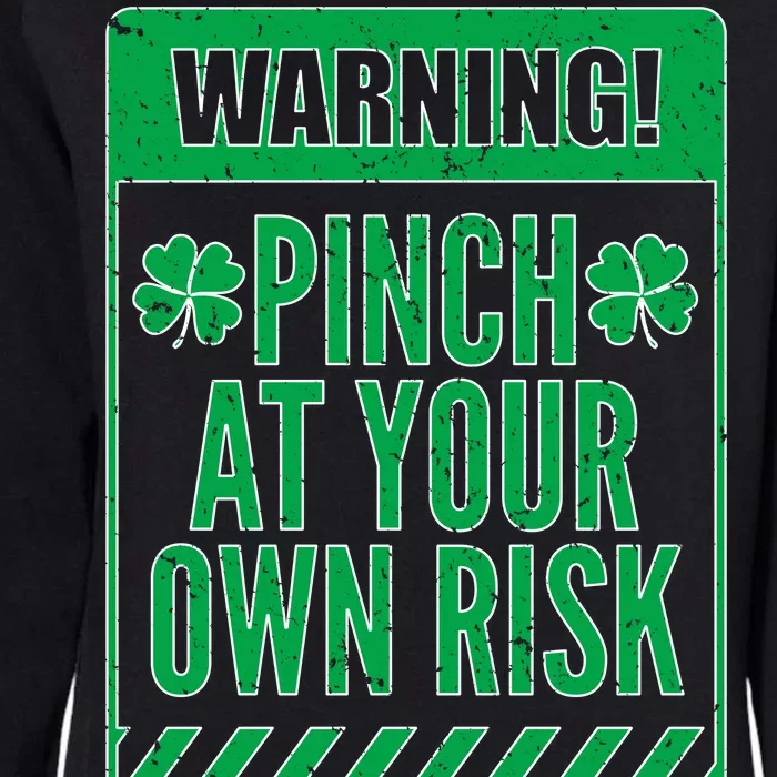 Warning Pinch At Your Own Risk Womens California Wash Sweatshirt