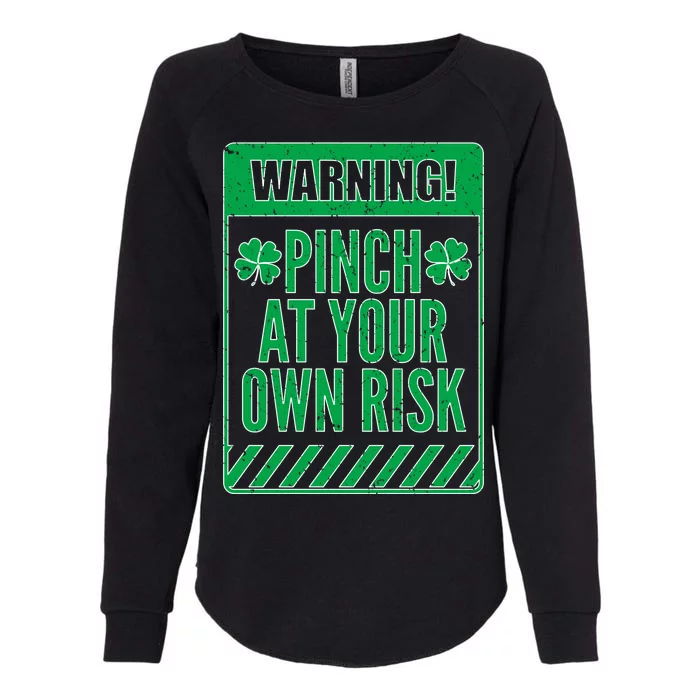 Warning Pinch At Your Own Risk Womens California Wash Sweatshirt