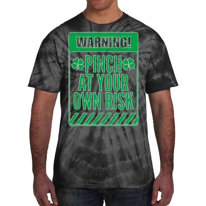 Warning Pinch At Your Own Risk Tie-Dye T-Shirt