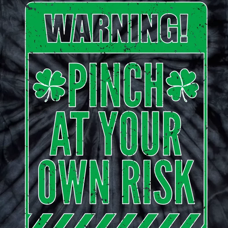 Warning Pinch At Your Own Risk Tie-Dye T-Shirt