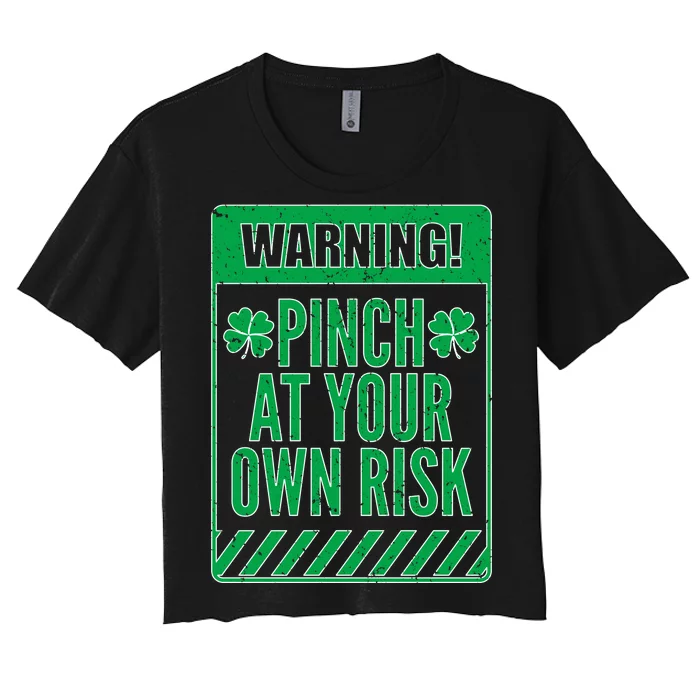 Warning Pinch At Your Own Risk Women's Crop Top Tee