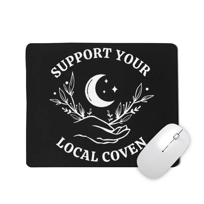 Witch Aesthetic Support Your Local Coven Mousepad