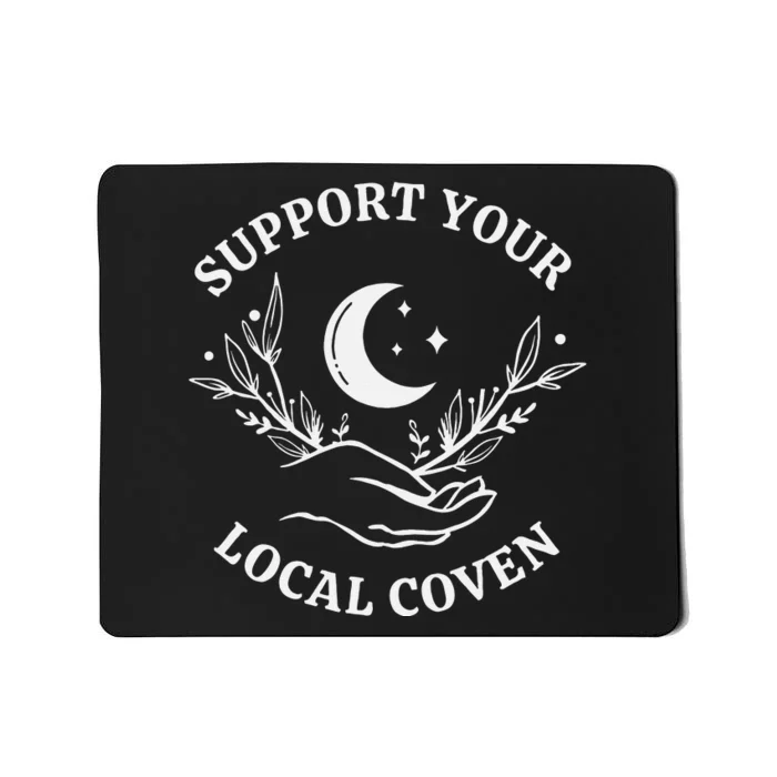 Witch Aesthetic Support Your Local Coven Mousepad