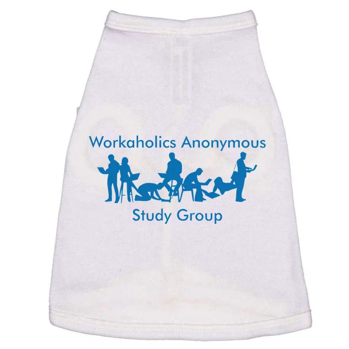 Workaholics Anonymous Study Group Doggie Tank