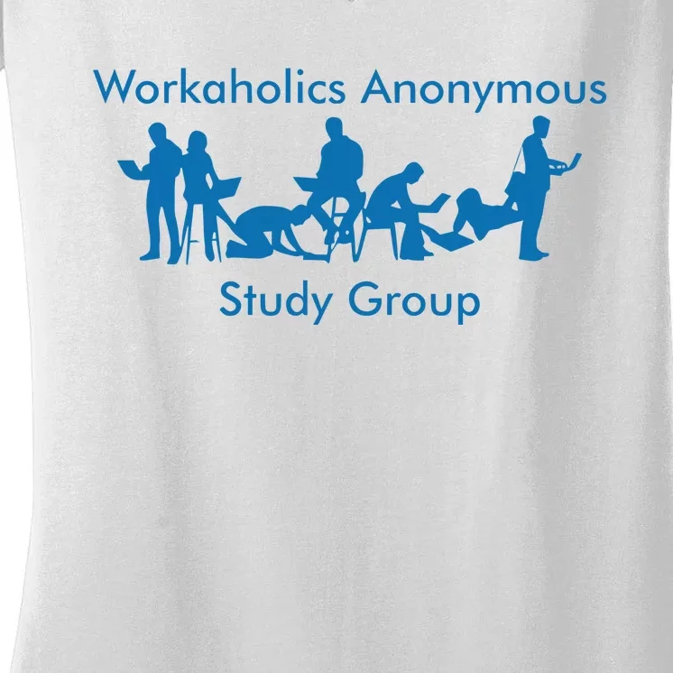 Workaholics Anonymous Study Group Women's V-Neck T-Shirt