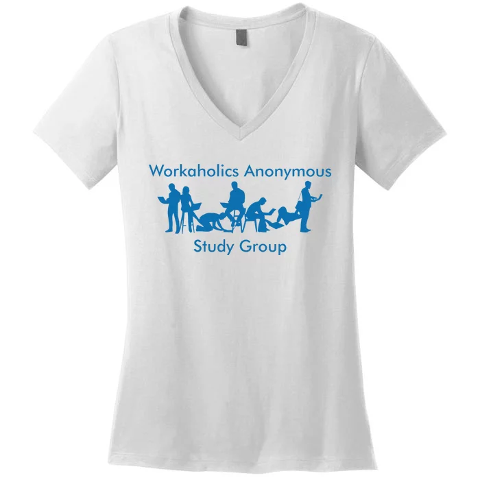 Workaholics Anonymous Study Group Women's V-Neck T-Shirt