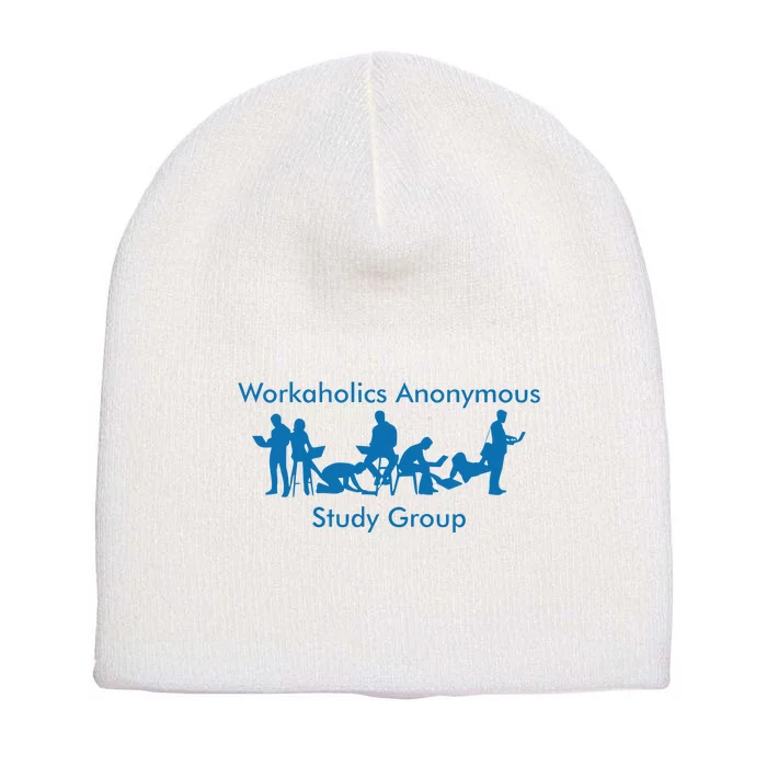 Workaholics Anonymous Study Group Short Acrylic Beanie