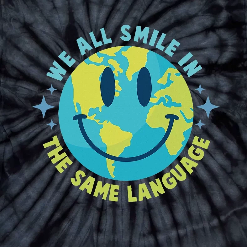 We All Smile In The Same Language Funny Esl Teacher Tie-Dye T-Shirt