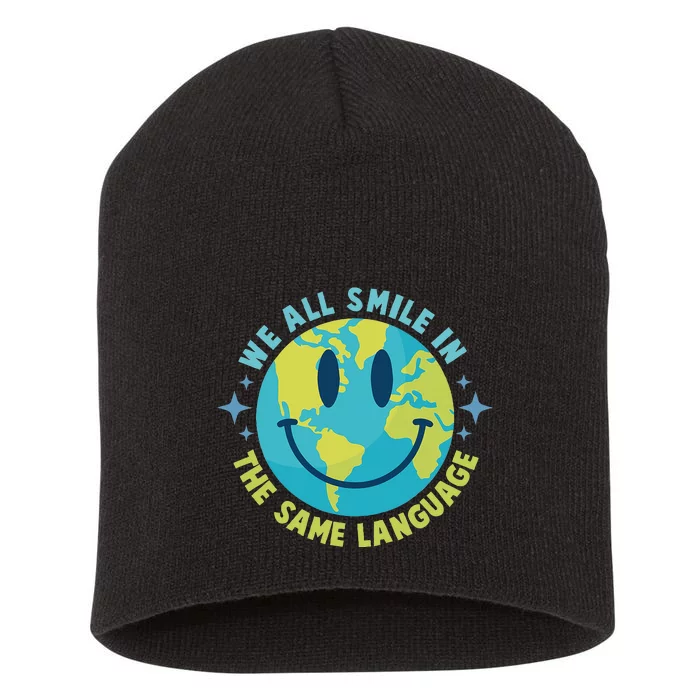 We All Smile In The Same Language Funny Esl Teacher Short Acrylic Beanie