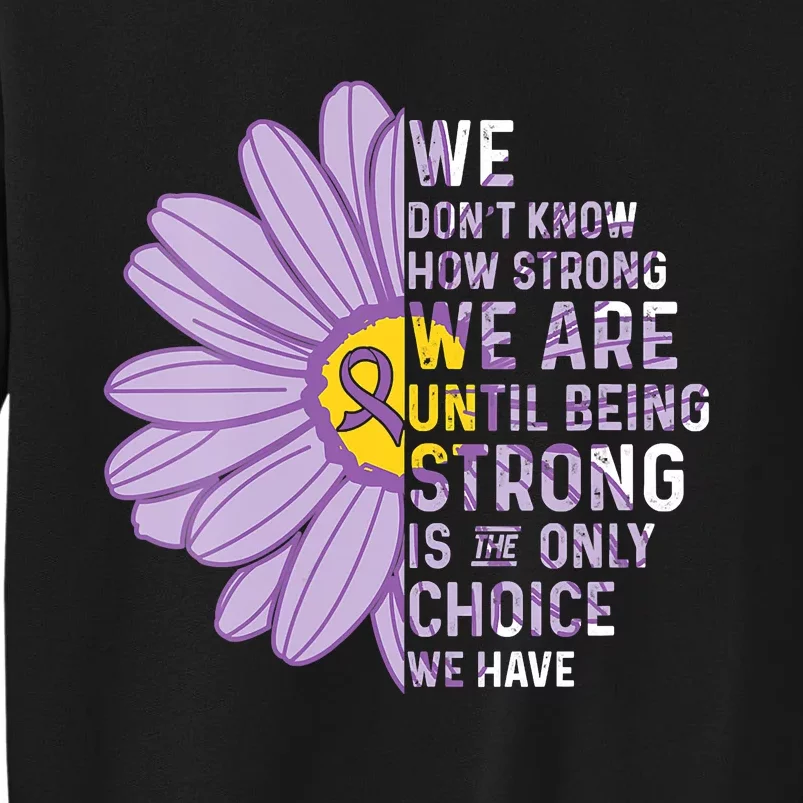 We Are Strong Crohns And Colitis Awareness Supporter Ribbon Tall Sweatshirt