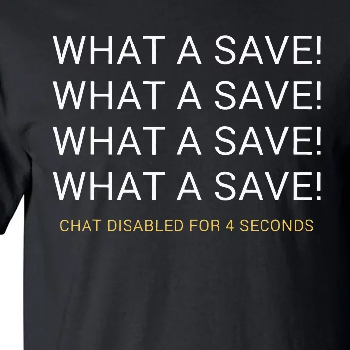 What A Save Chat Disabled Rocket Soccer Game Tall T-Shirt