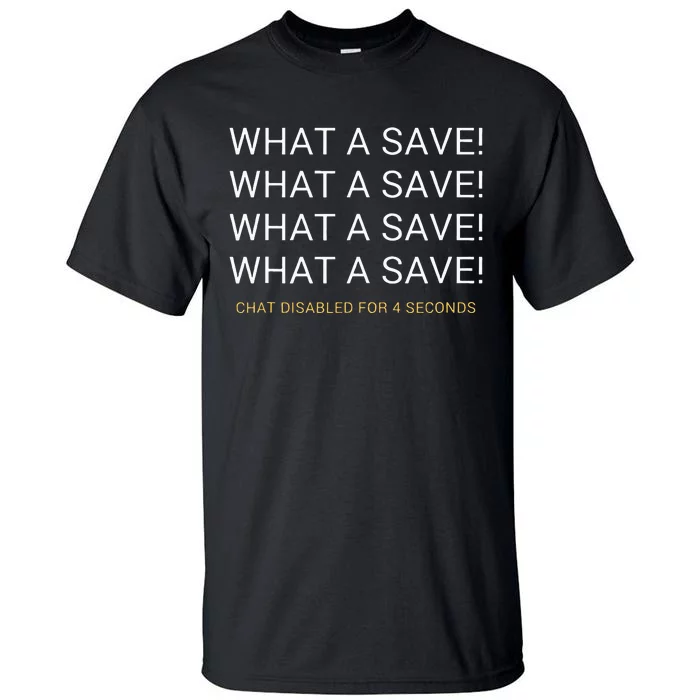 What A Save Chat Disabled Rocket Soccer Game Tall T-Shirt