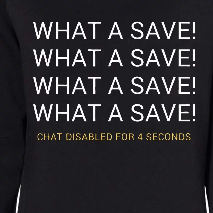 What A Save Chat Disabled Rocket Soccer Game Womens California Wash Sweatshirt