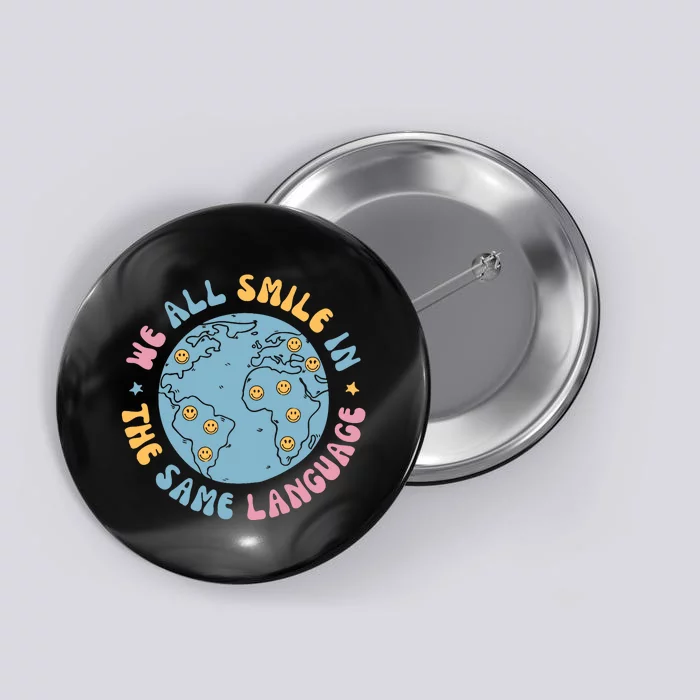 We All Smile In The Same Language Funny Esl Teacher Button