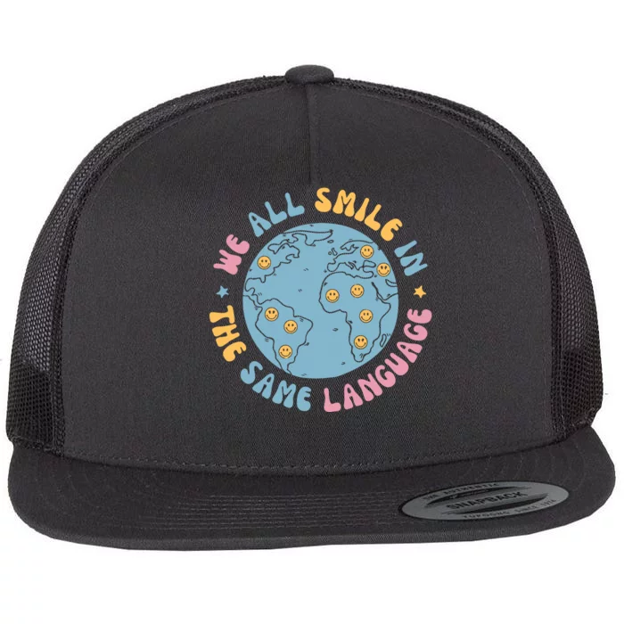 We All Smile In The Same Language Funny Esl Teacher Flat Bill Trucker Hat