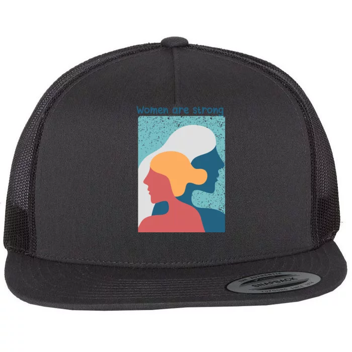 Women Are Strong Flat Bill Trucker Hat