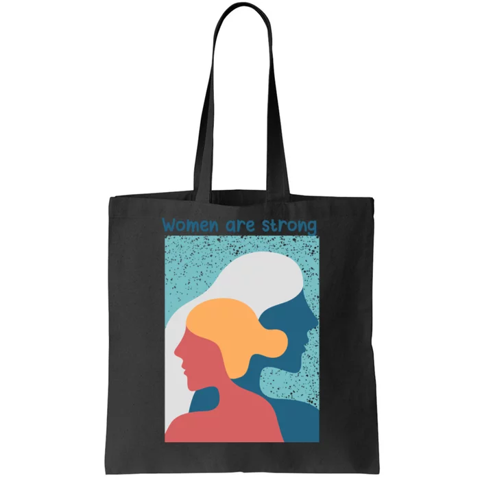 Women Are Strong Tote Bag