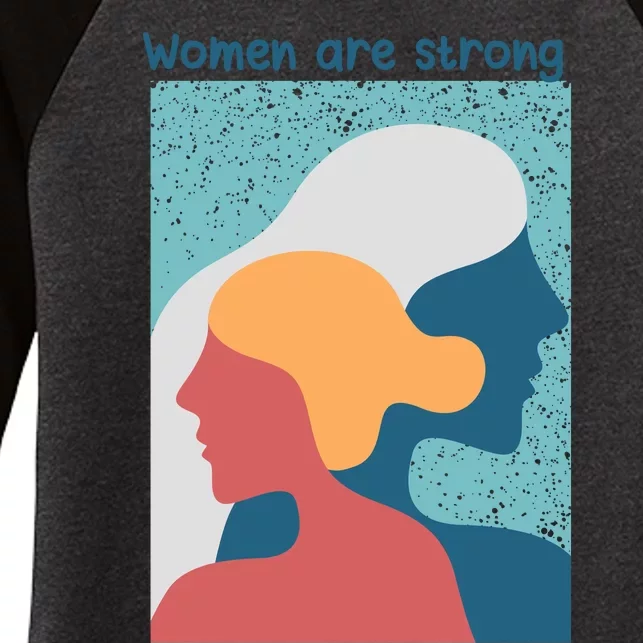 Women Are Strong Women's Tri-Blend 3/4-Sleeve Raglan Shirt