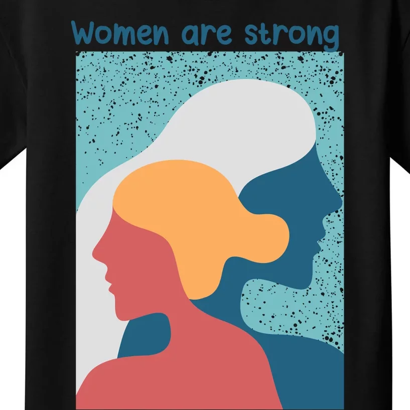 Women Are Strong Kids T-Shirt