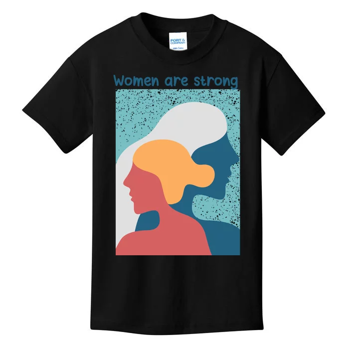 Women Are Strong Kids T-Shirt