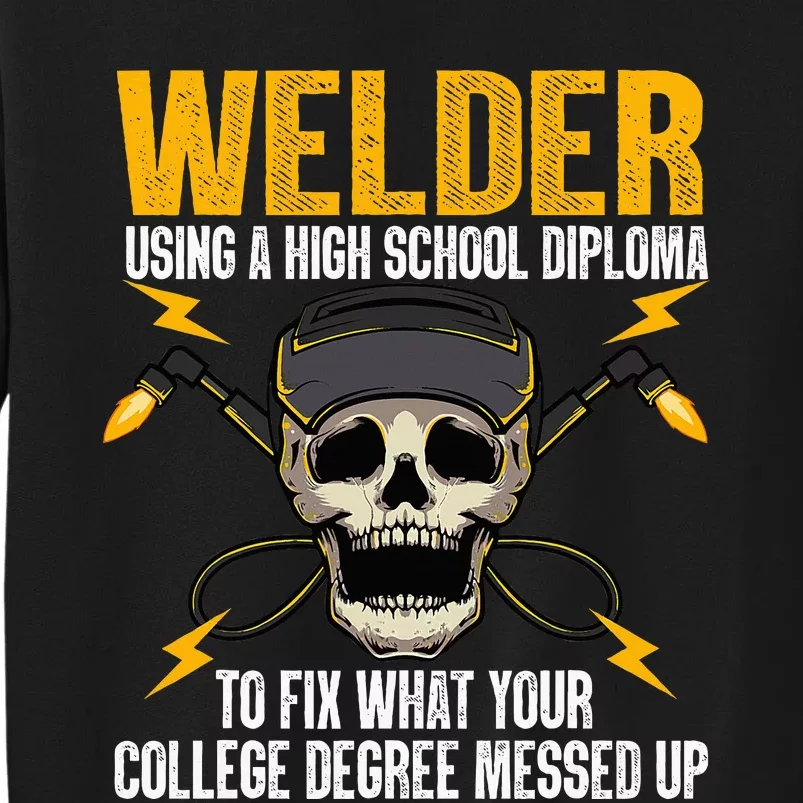 Welder Art Steel Welding Migtig Welder Tall Sweatshirt