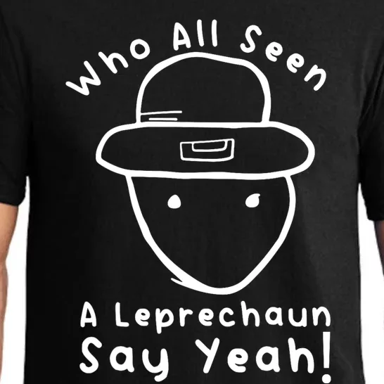 Who All Seen A Leprechaun Sketch Funny St PatrickS Day Pajama Set