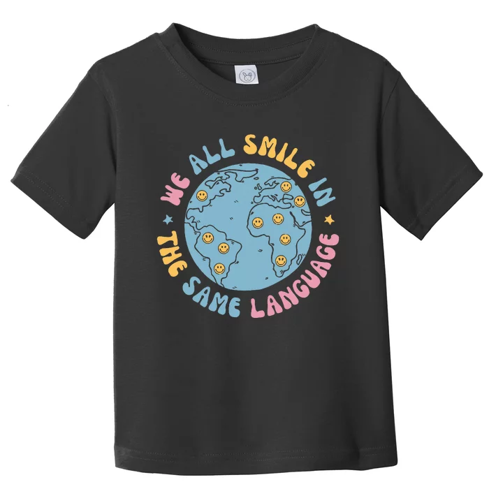 We All Smile In The Same Language Funny Esl Teacher Toddler T-Shirt