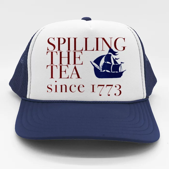 Womens AMERICA SPILLING TEA SINCE 1773 July 4 Boston Party Meme Trucker Hat