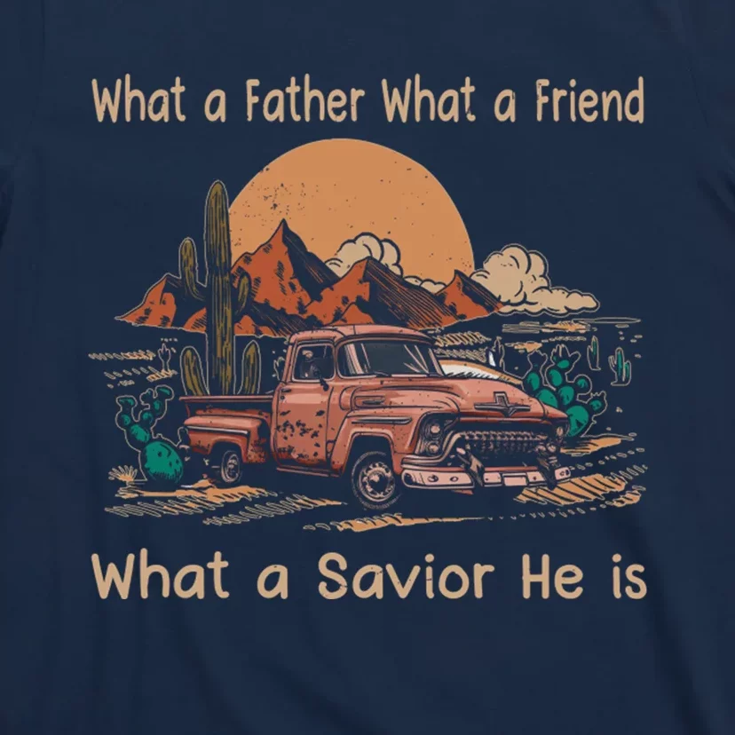 What A Savior He Is Car Desert T-Shirt