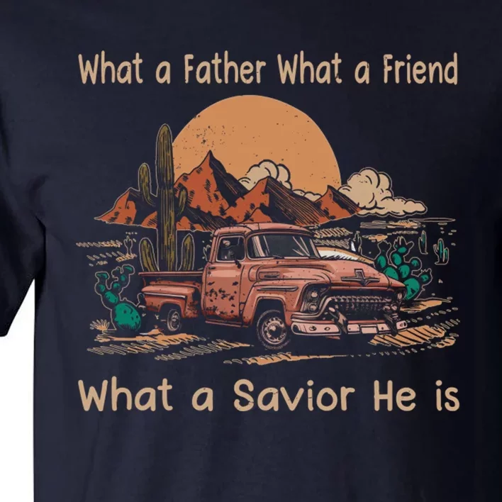 What A Savior He Is Car Desert Tall T-Shirt