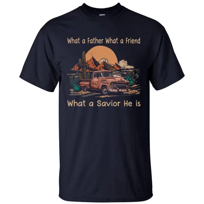 What A Savior He Is Car Desert Tall T-Shirt