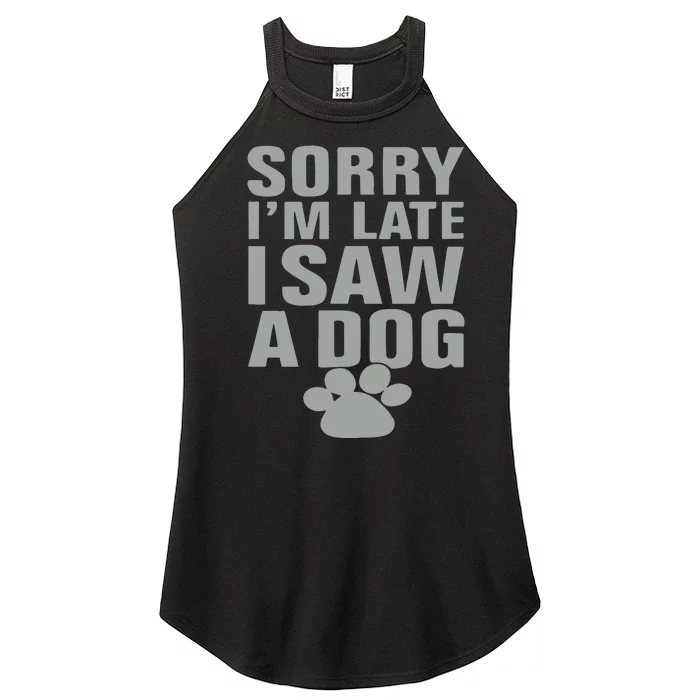 Wow Animals Sorry I’m Late I Saw A Dog Women’s Perfect Tri Rocker Tank