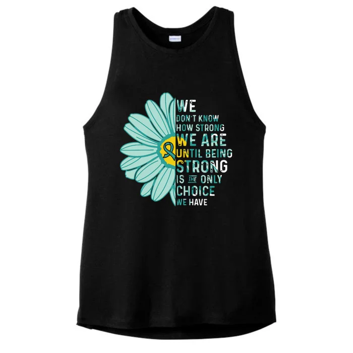 We Are Strong Ovarian Cancer Awareness Item Ovarian Cancer Zip Hoodie Ladies Tri-Blend Wicking Tank