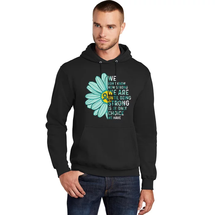 We Are Strong Ovarian Cancer Awareness Item Ovarian Cancer Zip Hoodie Hoodie