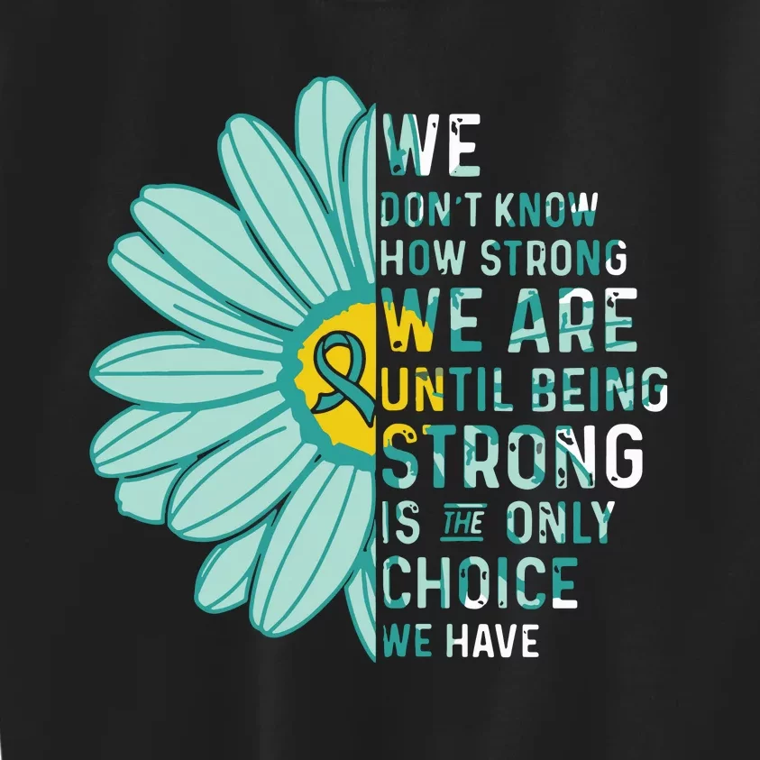 We Are Strong Ovarian Cancer Awareness Item Ovarian Cancer Zip Hoodie Kids Sweatshirt