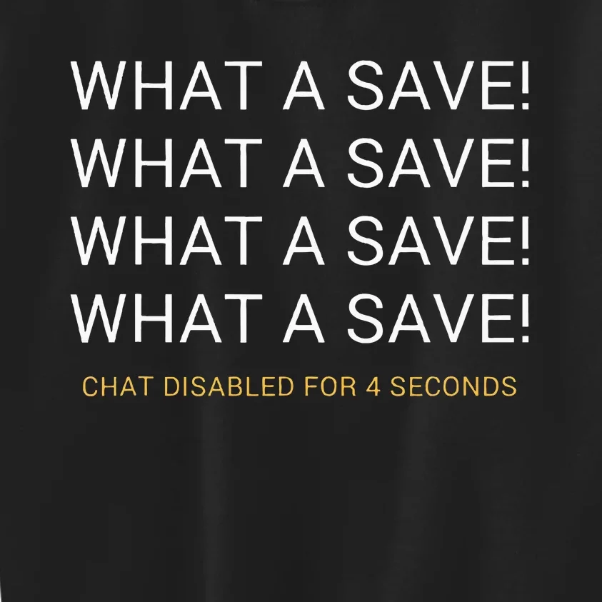 What A Save Chat Disabled Rocket Soccer Game Kids Sweatshirt