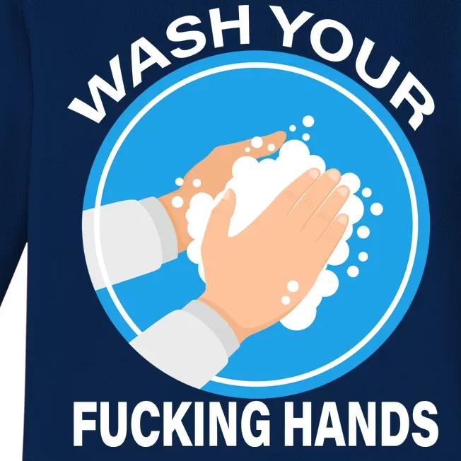 Wash Your Fucking Hands Baby Long Sleeve Bodysuit