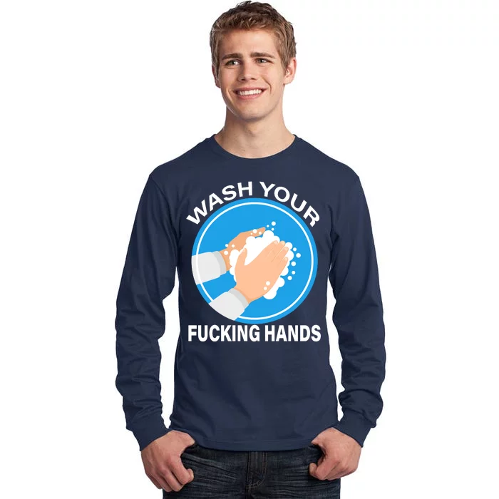 Wash Your Fucking Hands Tall Long Sleeve T-Shirt