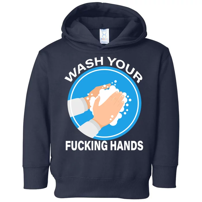 Wash Your Fucking Hands Toddler Hoodie